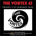 The Vortex 42 31/01/20 (Complete)