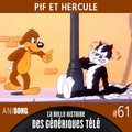 La Belle Histoire des Génériques Télé #61 | Pif et Hercule