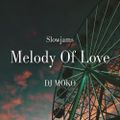 【 Slowjams Melody Of Love 】-11 minute promo mix-