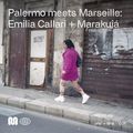 PALERMO meets MARSEILLE: EMILIA CALLARI + MARAKUJÁ - 20th Jan, 2021