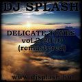 Dj Splash (Lynx Sharp) - Delicate tunes vol.02 2010 (remastered)