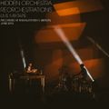 Hidden Orchestra - 'Reorchestrations' Live Mixtape (recorded at Radialsystem V in Berlin, June 2015)