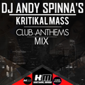 D.J Spinna's Kritikal Mass Club Anthems Mix 2023