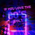 IF YOU LOVE THE 80' VOL 1/Dire Straits/Annie lennox/Aha/Agnetha faltskog/David Bowie/Crowded House