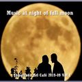 Music at night of full moon - Compilado del Café 2019-09 Vol 1