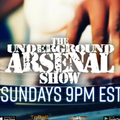 The Underground Arsenal Show 4-3-22