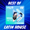 Select Radio Show #41 | Best Latin House Mix | SUNANA