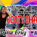 DJ Replay - Merienda Booty Shake Mix!