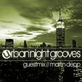Urban Night Grooves 37 - Guestmix by Martin Depp