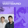 The Shortlist: Wayward