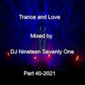DJ Nineteen Seventy One Trance and Love Part 40-2021