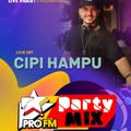 Cipi Hampu @ PRO FM Party Mix - April 2020