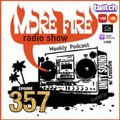 More Fire Show Ep357 (Full Show) March 10th 2022 hosted by Crossfire from Unity Sound