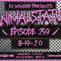 DJ Wonder Presents: AnimalStatus Episode 259