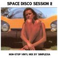 Space Disco Session 2 - Non-Stop Vinyl Mix by Simplexia