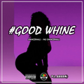Good Whine (Nu Dancehall) By Dj Gazza