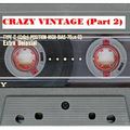 Crazy Vintage - Part 2 (original tape)