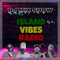 ISLAND VIBES RADIO vol.98 (2021, 2022 Reggae Riddim)