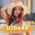 Dj Dark - Love Story (March 2022) | FREE DOWNLOAD + TRACKLIST LINK in the description