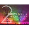 Groove & B (Vol 2) : The Lurrv Edition