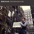 BOB DYLAN - SUBTERRANEAN MIX