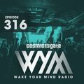 Cosmic Gate - WAKE YOUR MIND Radio Episode 316