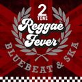 30/08/18 Reggae Fever Special 2 Tone