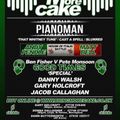 Pianoman DJ Set by Carl Cameron @ More Cake (Wigan) Sept 23rd