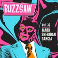 Buzzsaw Joint Vol 32  (Mark Sheridan Garcia)