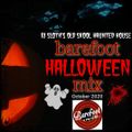 DJ SLOTH'S BAREFOOT HALLOWEEN OLD SKOOL MIX, OCTOBER 2020