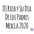 DJ Rich con Su Mexcla Para Los Padres 2020