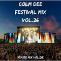 Colm  Dee Festival Mix Vol.26