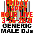 (Mostly) 80s & New Wave Happy Hour - Generic Male DJs - 3-26-2021