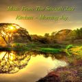 Music From The Smooth Jazz Kitchen - Morning Joy