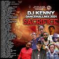 DJ KENNY SACRIFICE DANCEHALL MIX APR 2021