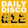 DJ Tricksta - Daily Disco 12