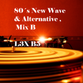 80´s NEW WAVE AND ALTERNATIVE MIX B