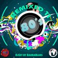 80's Remix 11- DjSet by BarbaBlues