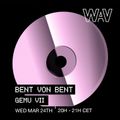 Bent Von Bent presents GEMU VII at We Are Various I 24-03-21
