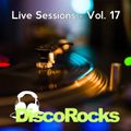 DiscoRocks' Live Sessions - Vol. 17