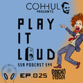 Scientific Sound Asia Radio Podcast 544 is Coh-huls' 'Play It Loud' 25.