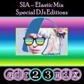 SIA - Elastic Mix (adr23mix) Special DJs Editions
