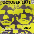 OCTOBER 1971 pop etc