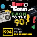DJ Pipdub - Coast to Coast: Back to the 90s Twitch Set (1994 Hip Hop & RnB Hits)