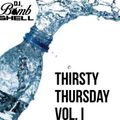 Thirsty Thursday Vol. I