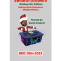 $mooth Groove$ #HolidayHitz Edition - Dec. 19th-2021 (CKDU 88.1 FM) [Hosted by $anta $mooth]