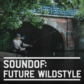 SoundOf: Future Wildstyle