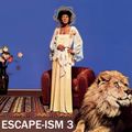 Escape-ism 3