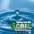 HipHop R&B Mix Score 029 Mixed By DJ Mitsuki