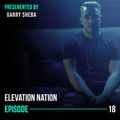 Garry Sheba - Elevation Nation E18